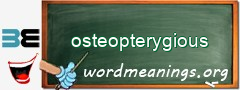 WordMeaning blackboard for osteopterygious